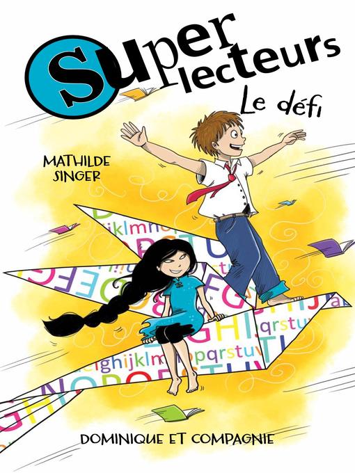 Title details for Superlecteurs--Le défi by Mathilde Singer - Available